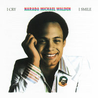 I Need Your Love - Narada Michael Walden