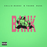 Bank - Collie Buddz, Russ, B Young