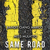 Same Road - Bandit Gang Marco, Latto