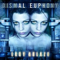 Lady Ablaze - Dismal Euphony