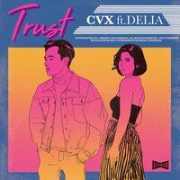 Trust - CVX, Delia