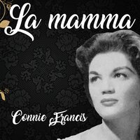 Senza mamma e nnammurata - Connie Francis