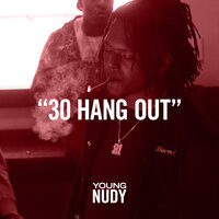 30 Hang Out - Young Nudy