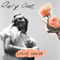 Only One - Carlie Hanson