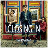 Closing In - Tim Kamrad, Kamrad