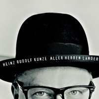 Aller Herren Länder - Single Version - Heinz Rudolf Kunze