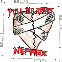 Pull Me Apart - NEFFEX