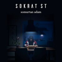 Somurtan Adam - Sokrat St