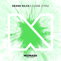 Close 2 You - Keanu Silva