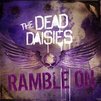 Ramble On - The Dead Daisies