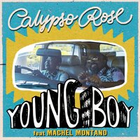 Young Boy - Calypso Rose, Machel Montano