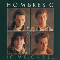 Si no te tengo a ti - Hombres G