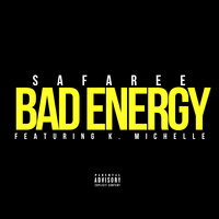 Bad Energy - Safaree, K. Michelle