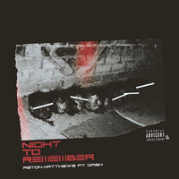 Night To Remember - A$Ton Matthews, Da$h