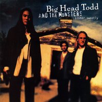 Broken Hearted Savior - Big Head Todd and the Monsters