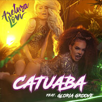 Catuaba - Aretuza Lovi, Gloria Groove