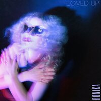 Loved Up - Ronika