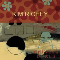 Chinese Boxes - Kim Richey