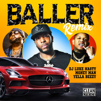 Baller - Dj Luke Nasty, Money Man, Yella Beezy