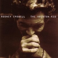 Why Don'T We Talk About It - Rodney Crowell