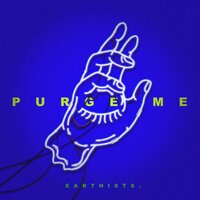 Purge Me - Earthists.