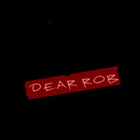 Dear Rob - Bizarre