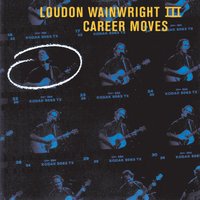 He Said, She Said - Loudon Wainwright III