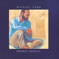 Could It Be - Michael Card