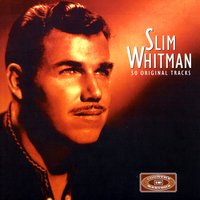 As You Take A Walk Through My Mind - Slim Whitman