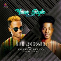 Your Style - IB Josh feat. Korede Bello, Korede Bello, IB JOSH