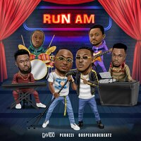 Run Am - GospelOnDeBeatz, Davido and Peruzzi, Davido, Peruzzi