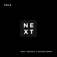 Next - Falz feat. Medikal and Maleek Berry, Falz, Maleek Berry