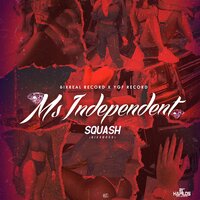 Ms. Independent - Squash