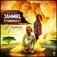 Mama - Jahmiel, Stonebwoy, Riga