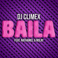 Baila - DJ ClimeX, Nathaniel, Nolay