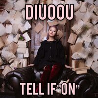 Tell If On - DIUOOU