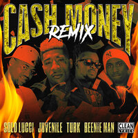 Cash Money - Solo Lucci, Beenie Man, Juvenile