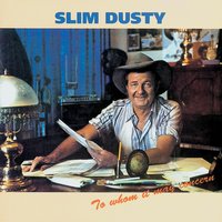 A Letter From Arrabury - Slim Dusty