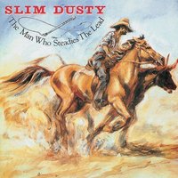 The Man Who Steadies The Lead - Slim Dusty