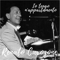 Io tengo n'appartamento - Renato Carosone