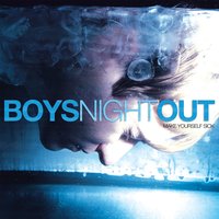 Hold on Tightly, Let Go Lightly - Boys Night Out