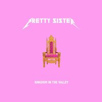 Kingdom in the Valley - Pretty Sister