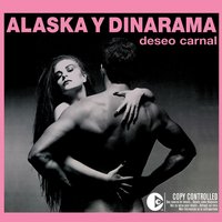 Deseo Carnal - Alaska Y Dinarama