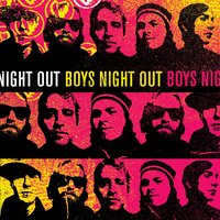 It Won't Be Long - Boys Night Out