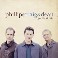 Where Strength Begins - Phillips, Craig & Dean