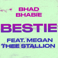 Bestie - Bhad Bhabie, Megan Thee Stallion