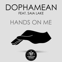 Hands on Me - Dophamean, Saia Lake