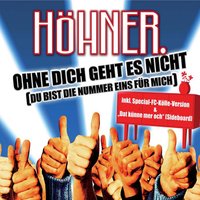 Ohne Dich Geht Es Nicht! - Höhner