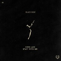 Stay With Me - Chris Lake