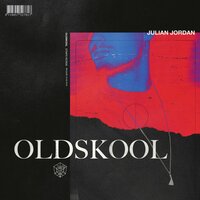 Oldskool - Julian Jordan